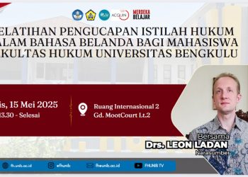 Pelatihan Pengucapan Istilah Hukum Dalam Bahasa Belanda Bagi Mahasiswa Fakultas Hukum Universitas Bengkulu Bersama Drs. Leon Ladan