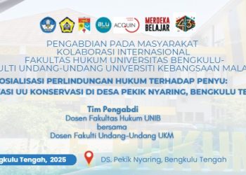 Pengabdian Pada Masyarakat Kolaborasi Internasional Fakultas Hukum Universitas Bengkulu-Fakulti Undang-Undang Universitas Kebangsaan Malaysia